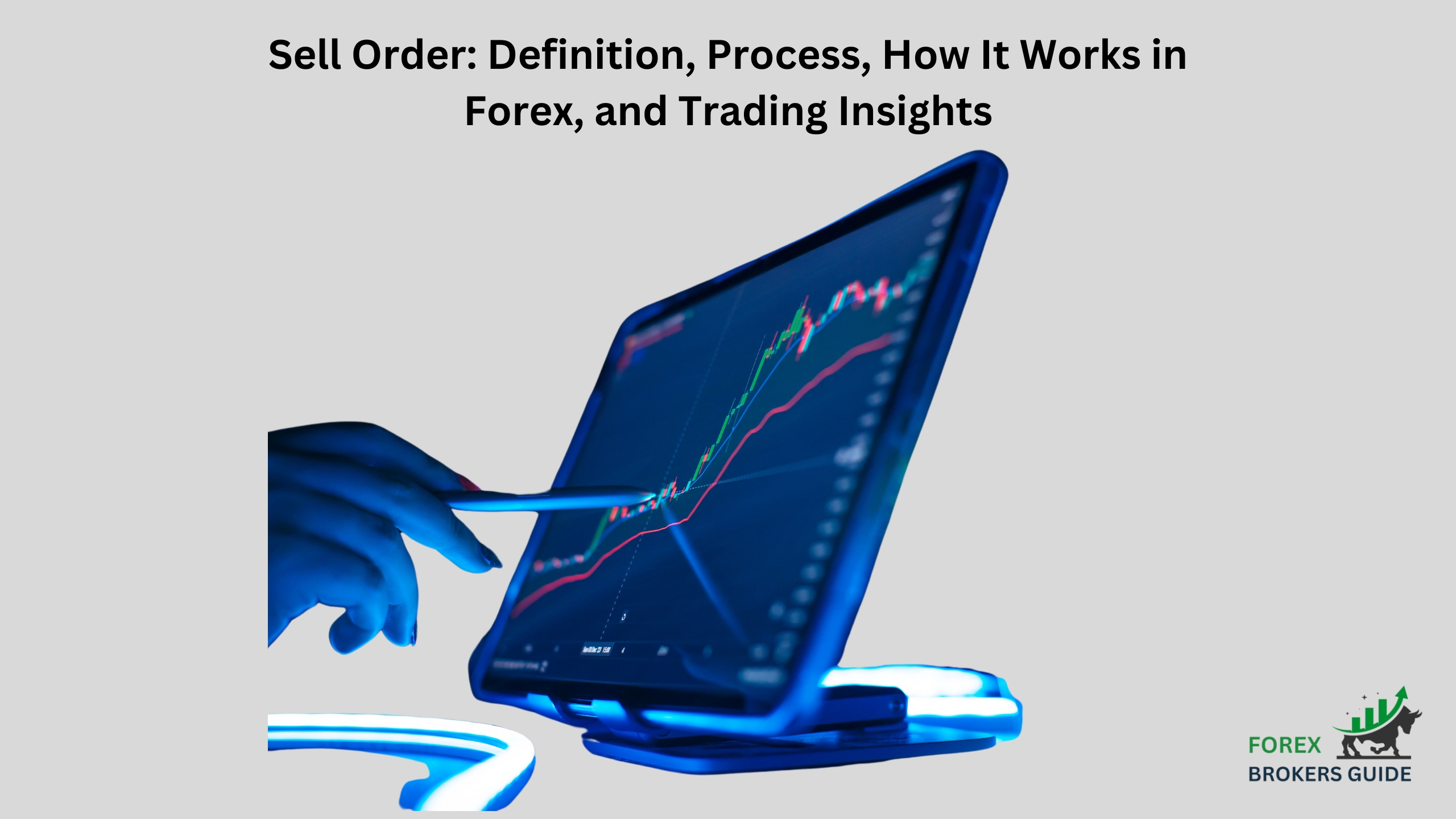 Sell Order Definition, Process, How It Works in Forex, and Trading Insights